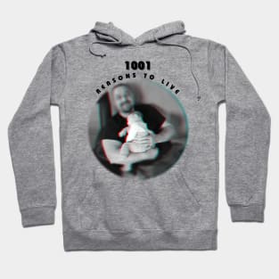 1001 reasons to live Hoodie